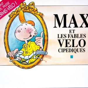 Brochure “ Max et les fables vélocipédiques” Sécurité de l’enfant cycliste